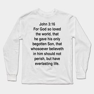 John 3:16  King James Version (KJV) Bible Verse Typography Long Sleeve T-Shirt